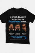 DeFeat Cancer “Denial Doesn’t Cure Cancer” Prostate Awareness Tee