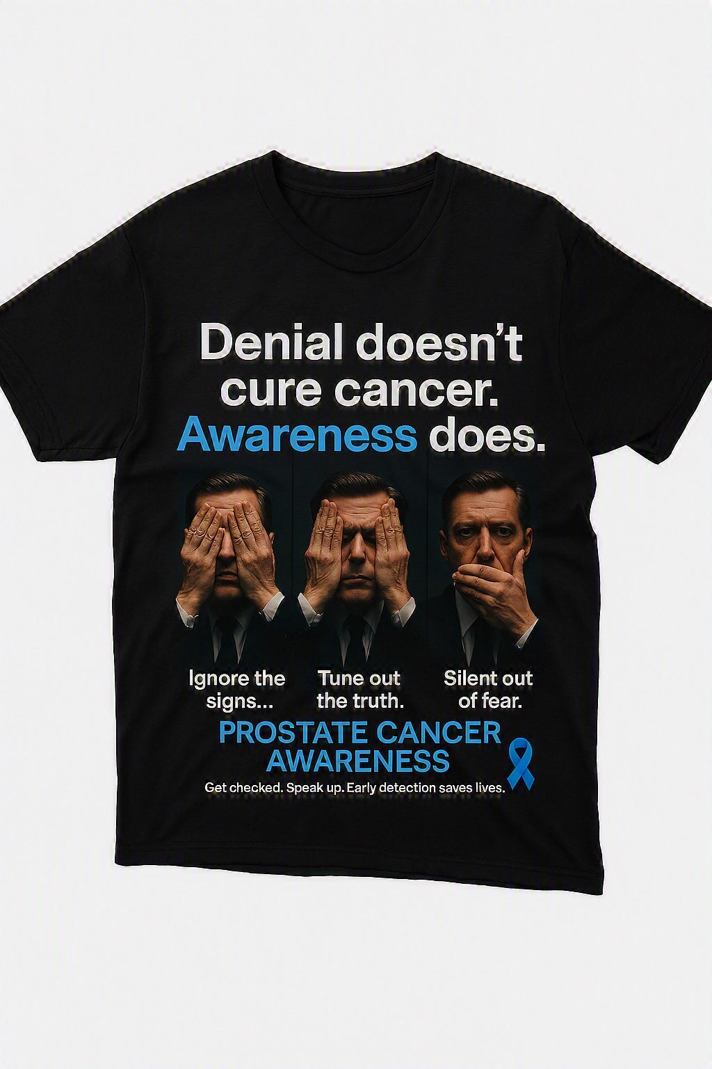 DeFeat Cancer “Denial Doesn’t Cure Cancer” Prostate Awareness Tee